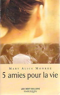 Livrenpoche : Cinq amies pour la vie - Mary Alice Monroe - Livre