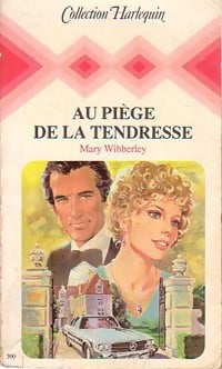 Au piège de la tendresse - Mary Wibberley - Livre