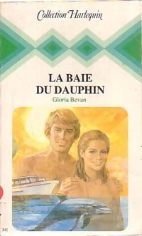 Livrenpoche : La baie du dauphin - Gloria Bevan - Livre