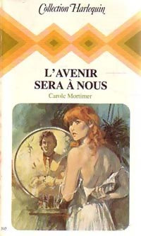 Livrenpoche : L'avenir sera à nous - Carole Mortimer - Livre