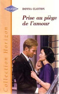 Livrenpoche : Prise au piège de l'amour - Donna Clayton - Livre