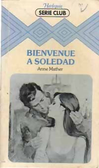 Livrenpoche : Bienvenue à Soledad - Anne Mather - Livre