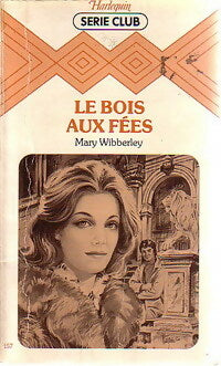 Livrenpoche : Le bois aux fées - Mary Wibberley - Livre