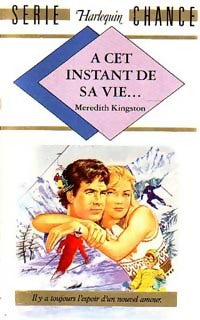 Livrenpoche : A cet instant de sa vie... - Meredith Kingston - Livre