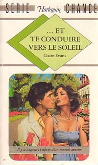 Livrenpoche : ...Et te conduire vers le soleil - Claire Evans - Livre