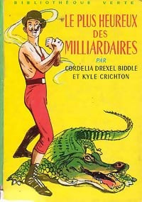 Livrenpoche : Le plus heureux des milliardaires - Cordelia Biddle Drexel - Livre
