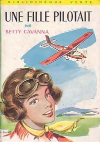 Livrenpoche : Une fille pilotait - Betty Cavanna - Livre