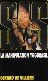 Livrenpoche : La manipulation Yggdrasil - Gérard De Villiers - Livre