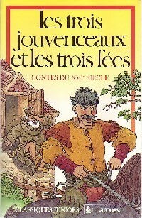 Livrenpoche : Les trois jouvenceaux et les trois fées - Annie Taurant - Livre