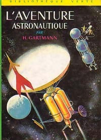 L'aventure astronautique - Heinz Gartmann - Livre