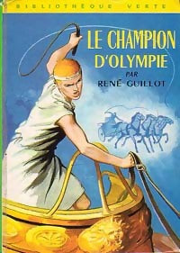 Le champion d'Olympie - René Guillot -  Bibliothèque verte (2ème série) - Livre