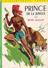 Prince de la jungle - René Guillot -  Bibliothèque verte (2ème série) - Livre