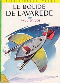 Livrenpoche : Le bolide de Lavarède - Paul D'Ivoi - Livre