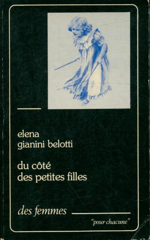Livrenpoche : Du côté des petites filles - Belotti Elena Gianini - Livre