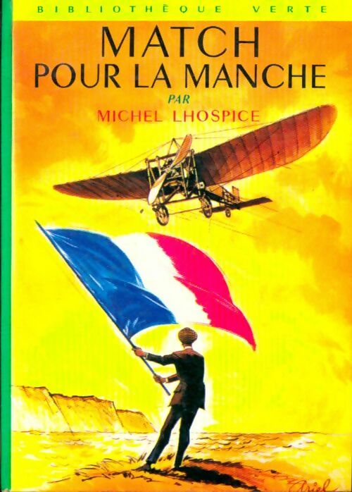 Livrenpoche : Match pour la Manche - Michel Lhospice - Livre