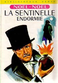 Livrenpoche : La sentinelle endormie - Noël-Noël - Livre