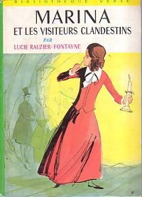 Marina et les visiteurs clandestins - Lucie Rauzier-Fontayne -  Bibliothèque verte (2ème série) - Livre