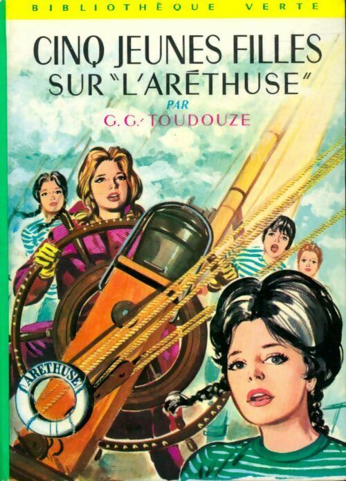 Livrenpoche : Cinq jeunes filles sur l'Aréthuse - Georges-Gustave Toudouze - Livre