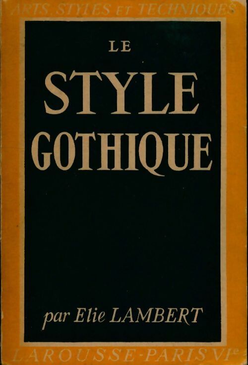 Livrenpoche : Le style gothique - Elie Lambert - Livre
