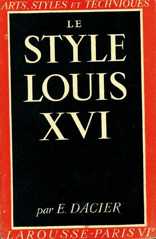 Livrenpoche : Le style Louis XVI - Emile Dacier - Livre