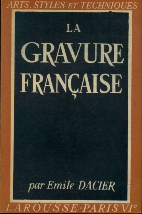 Livrenpoche : La gravure française - Emile Dacier - Livre