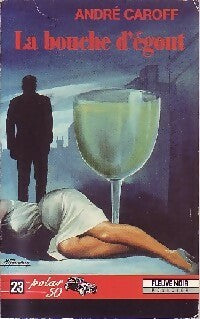 Livrenpoche : La bouche d'égout - André Caroff - Livre