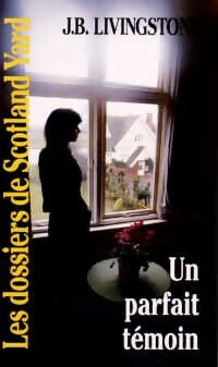 Livrenpoche : Un parfait témoin - J.B. Livingstone - Livre