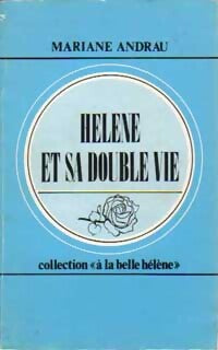 Hélène et sa double vie - Marianne Andrau - Livre