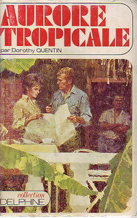 Livrenpoche : Aurore tropicale - Dorothy Quentin - Livre