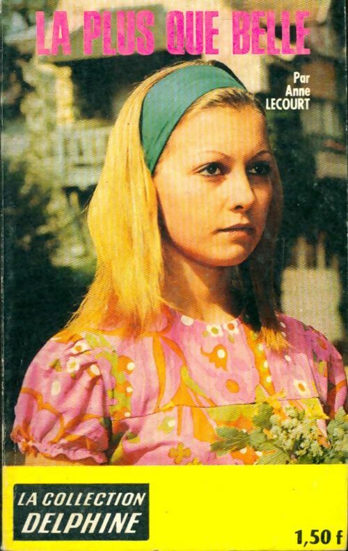 Livrenpoche : La plus que belle - Anne Lecourt - Livre