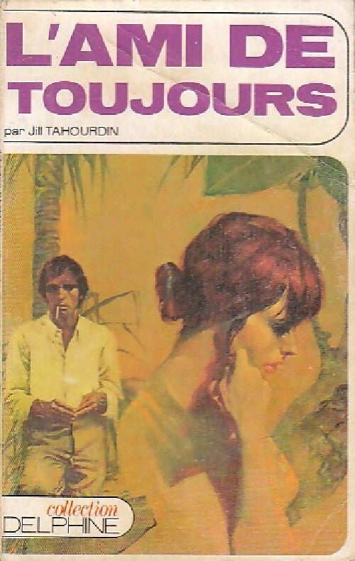 L'ami de toujours - Jill Tahourdin - Livre