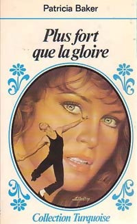 Livrenpoche : Plus fort que la gloire - Patricia Baker - Livre