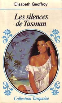 Livrenpoche : Les silences de Tasman - Elisabeth Geoffroy - Livre