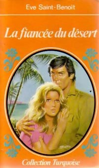 Livrenpoche : La fiancée du désert - Eve Saint-Benoît - Livre