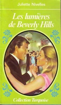Les lumières de Beverly Hills - Juliette Nivelles -  Turquoise - Livre