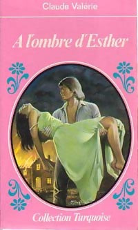 Livrenpoche : A l'ombre d'Esther - Claude Valérie - Livre