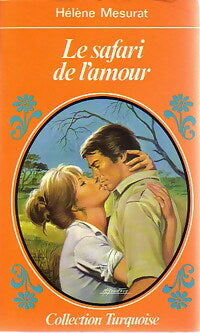 Livrenpoche : Le safari de l'amour - Hélène Mesurat - Livre