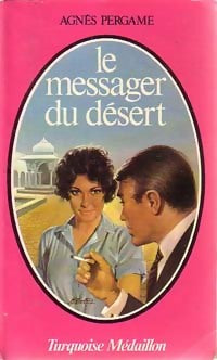 Le messager du désert - Agnès Pergame - Livre
