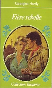 Fière rebelle - Georgina Hardy - Livre
