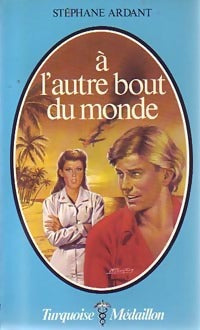 Livrenpoche : A l'autre bout du monde - Stéphane Ardant - Livre