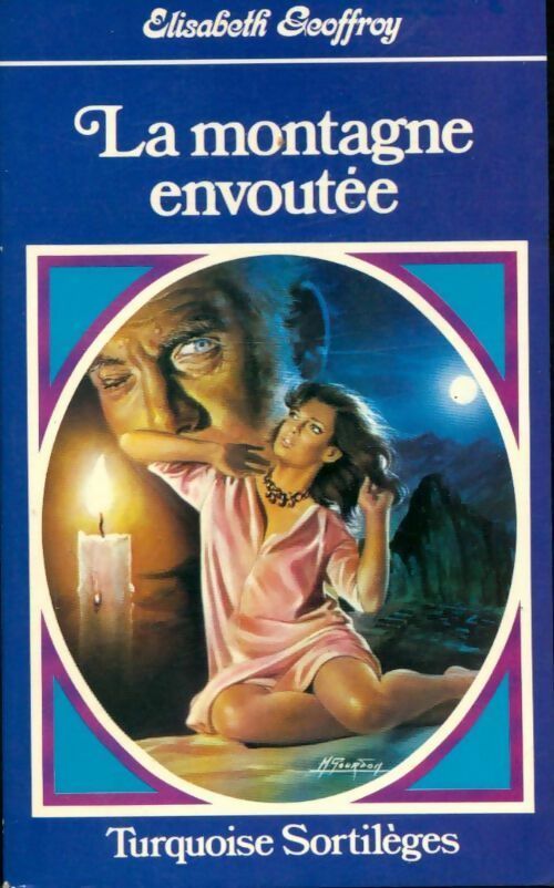 Livrenpoche : La montagne envoûtée - Elisabeth Geoffroy - Livre