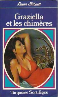 Livrenpoche : Graziella et les chimères - Laure Thibault - Livre