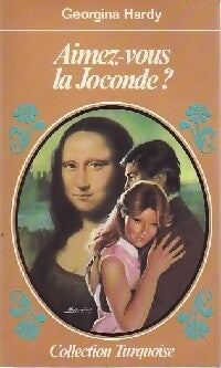 Livrenpoche : Aimez-vous la Joconde ? - Georgina Hardy - Livre