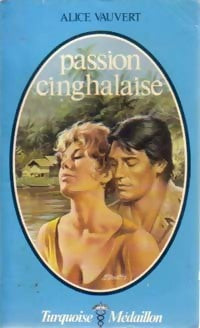 Livrenpoche : Passion Cinghalaise - Alice Vauvert - Livre