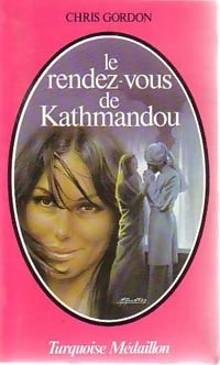 Livrenpoche : Le rendez-vous de Kathmandou - Chris Gordon - Livre