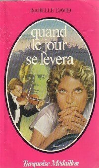Livrenpoche : Quand le jour se lèvera - Isabelle David - Livre