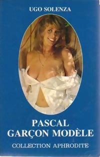 Pascal garçon modèle - Ugo Solenza - Livre