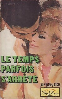 Le temps parfois s'arrête - Hilary Rose - Livre