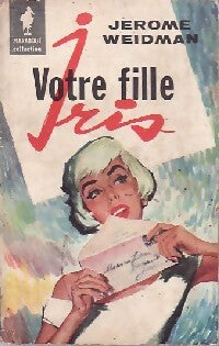 Livrenpoche : Votre fille Iris - Jerome Weidman - Livre