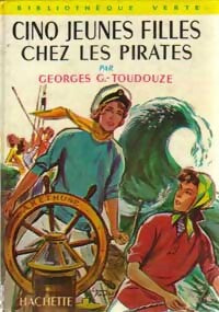 Livrenpoche : Cinq jeunes filles chez les pirates - Georges-Gustave Toudouze - Livre